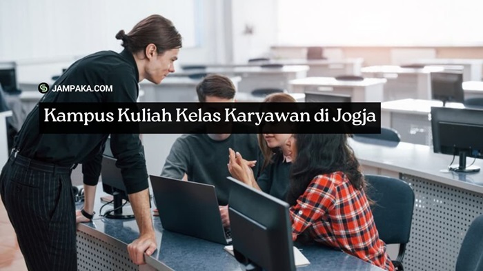 kampus di Jogja yang ada kelas karyawan